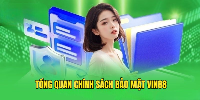 Đôi nét chính sách về bảo mật Vin88