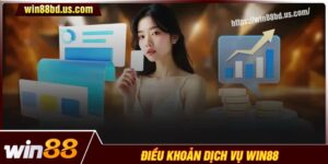 Một số quy định cơ bản về điều khoản và điều kiện Win88