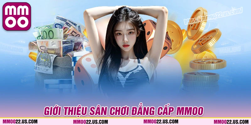 Giới thiệu MMOO sân chơi bậc nhất hiện nay