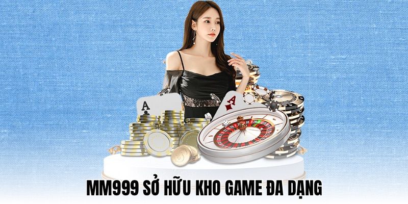 Dân chơi lựa chọn MM999 vì những điểm mạnh gì?
